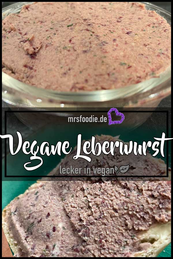 Vegane Leberwurst - Das deftige Brotzeit-Highlight - mrsfoodie.de