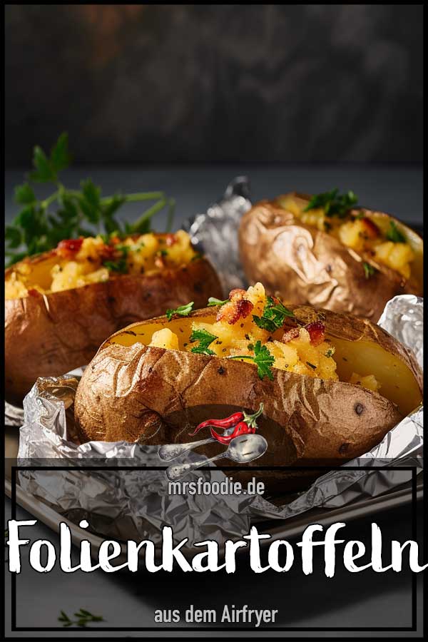 Folienkartoffeln aus der Heißluftfritteuse! mrsfoodie.de